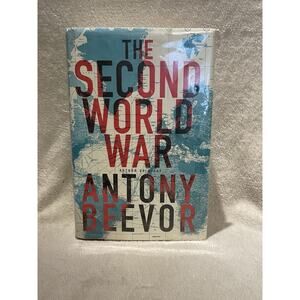 The Second World War by Anthony Beevor- 2012 HCDJ First Edition Ex-Library